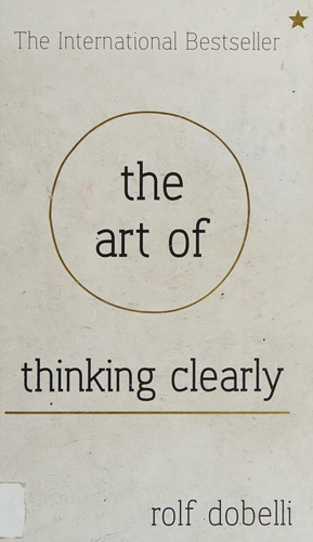 Cover of The Art of Thinking Clearly