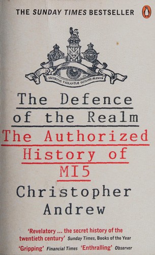 Cover of The Defence of the Realm: The Authorized History of MI5